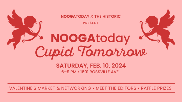 NOOGAToday, Cupid Tomorrow: Chattanooga Valentine’s Events at The Historic